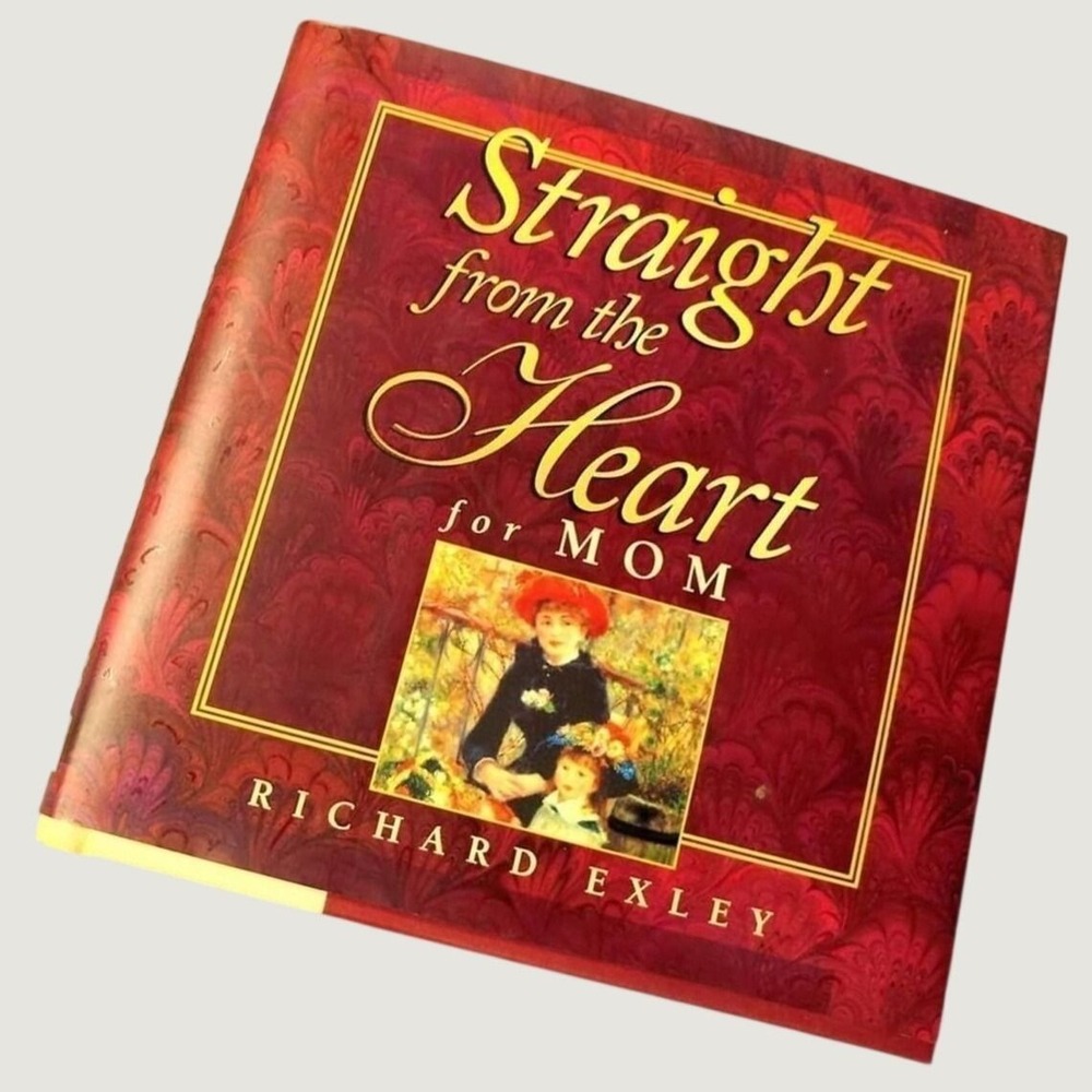 Vtg‎ Honor Books Straight from the Heart for Mom Richard Exley Hardcover Gift